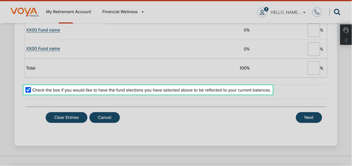 To change your current portfolio, scroll to the bottom of the page and select the “Check the box if you would like to have the fund elections you have selected above to be reflected to your current balances” checkbox. Then click on “Next” and continue to save these selections.